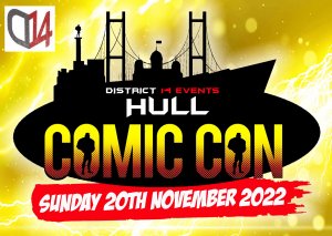 Hull Comic Con 2022 (Sunday 20th November)
